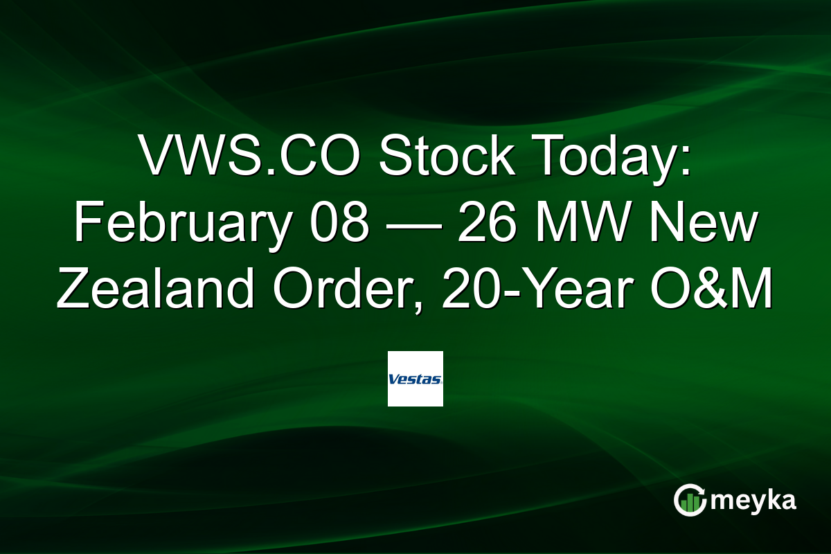 VWS.CO Stock Today: February 08 — 26 MW New Zealand Order, 20-Year O&M