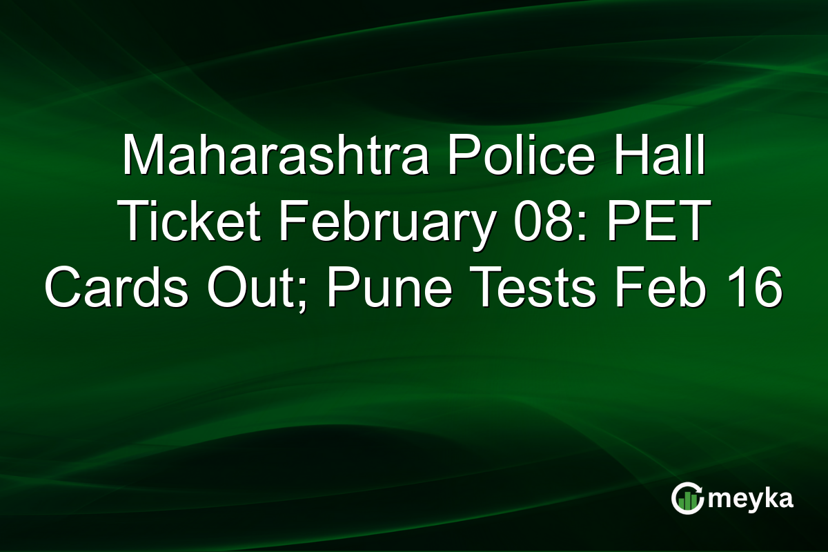 Maharashtra Police Hall Ticket February 08: PET Cards Out; Pune Tests Feb 16