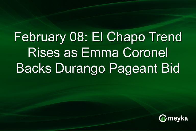 February 08: El Chapo Trend Rises as Emma Coronel Backs Durango Pageant Bid