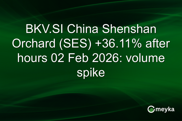 BKV.SI China Shenshan Orchard (SES) +36.11% after hours 02 Feb 2026: volume spike