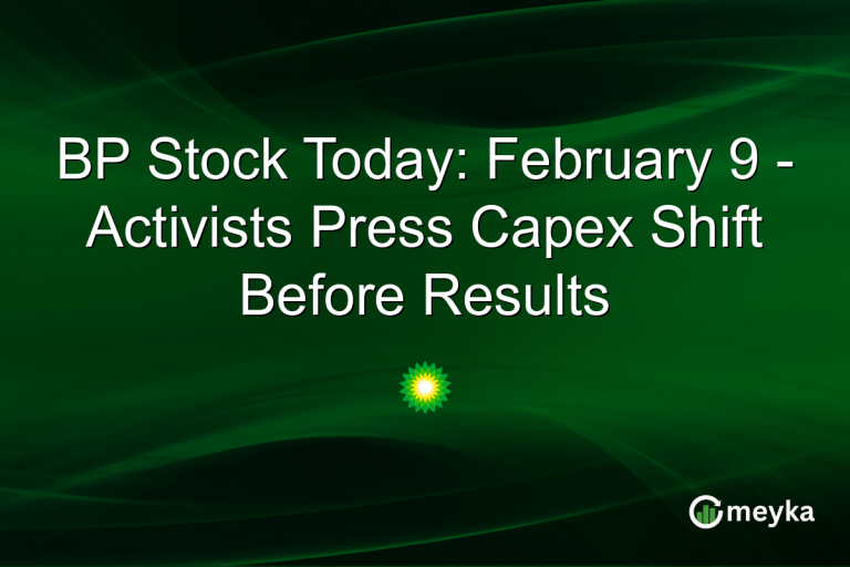 BP Stock Today: February 9 - Activists Press Capex Shift Before Results