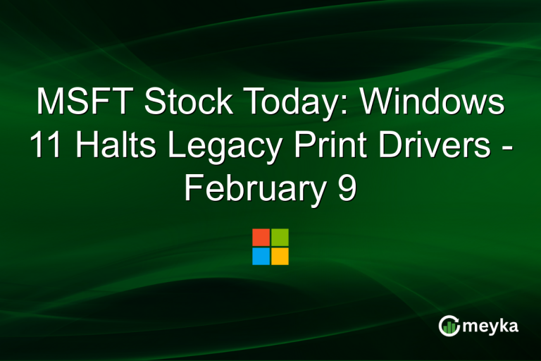 MSFT Stock Today: Windows 11 Halts Legacy Print Drivers - February 9