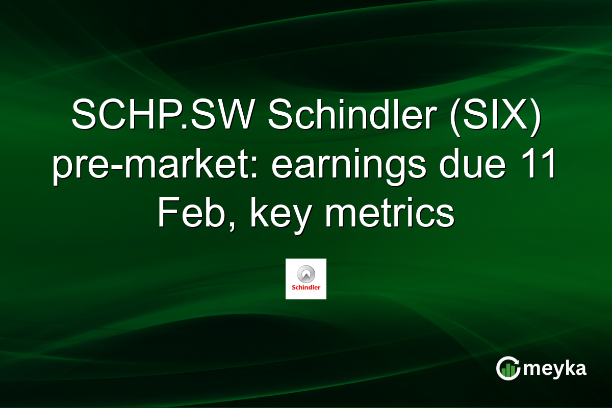 SCHP.SW Schindler (SIX) pre-market: earnings due 11 Feb, key metrics