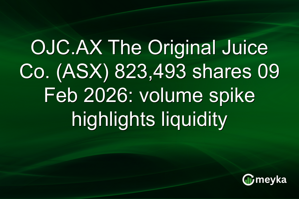 OJC.AX The Original Juice Co. (ASX) 823,493 shares 09 Feb 2026: volume spike highlights liquidity