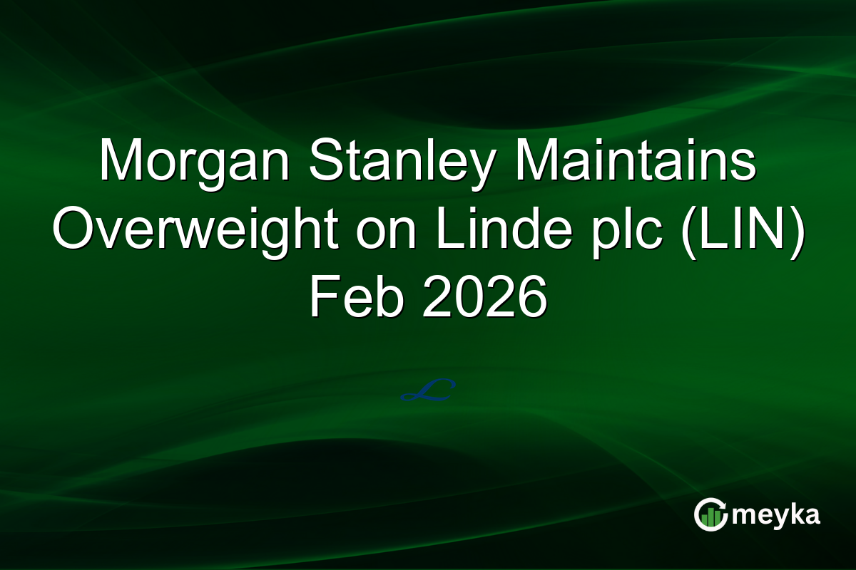 Morgan Stanley Maintains Overweight on Linde plc (LIN) Feb 2026