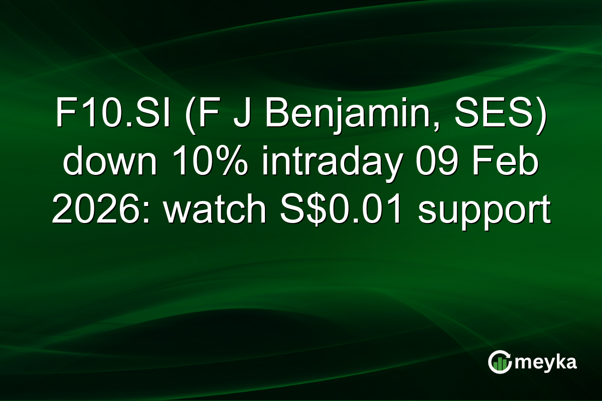 F10.SI (F J Benjamin, SES) down 10% intraday 09 Feb 2026: watch S$0.01 support