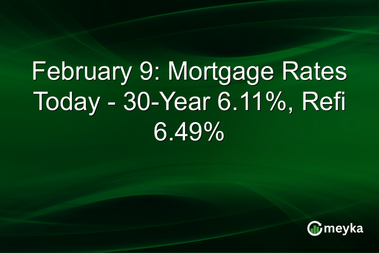 February 9: Mortgage Rates Today - 30-Year 6.11%, Refi 6.49%