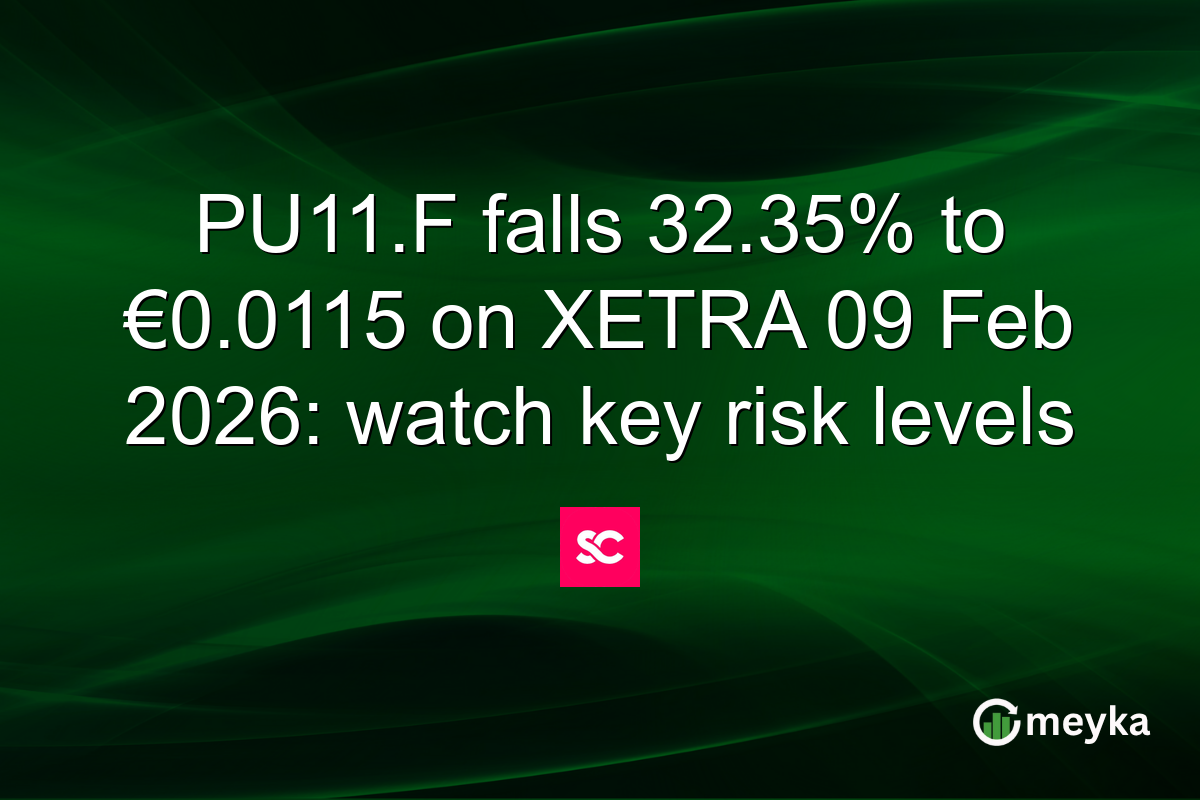 PU11.F falls 32.35% to €0.0115 on XETRA 09 Feb 2026: watch key risk levels