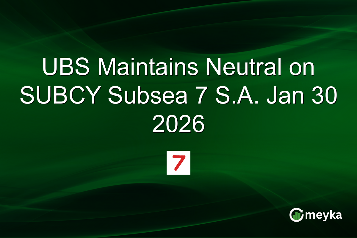 UBS Maintains Neutral on SUBCY Subsea 7 S.A. Jan 30 2026