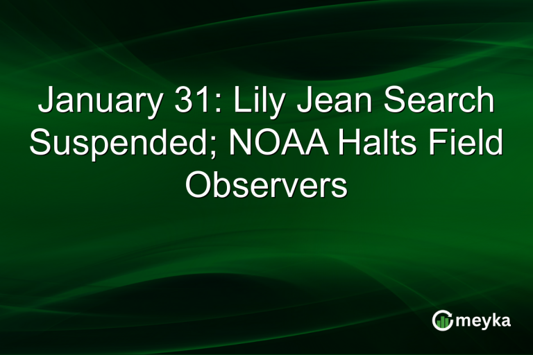 January 31: Lily Jean Search Suspended; NOAA Halts Field Observers