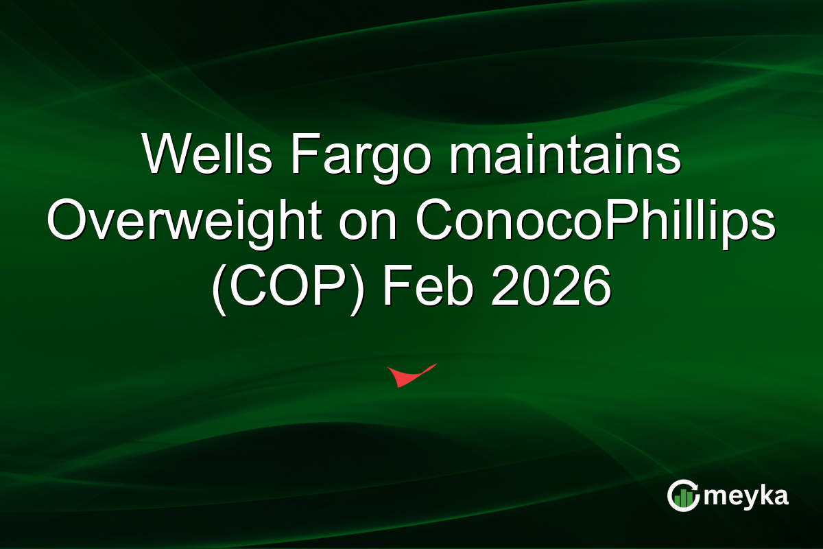 Wells Fargo maintains Overweight on ConocoPhillips (COP) Feb 2026
