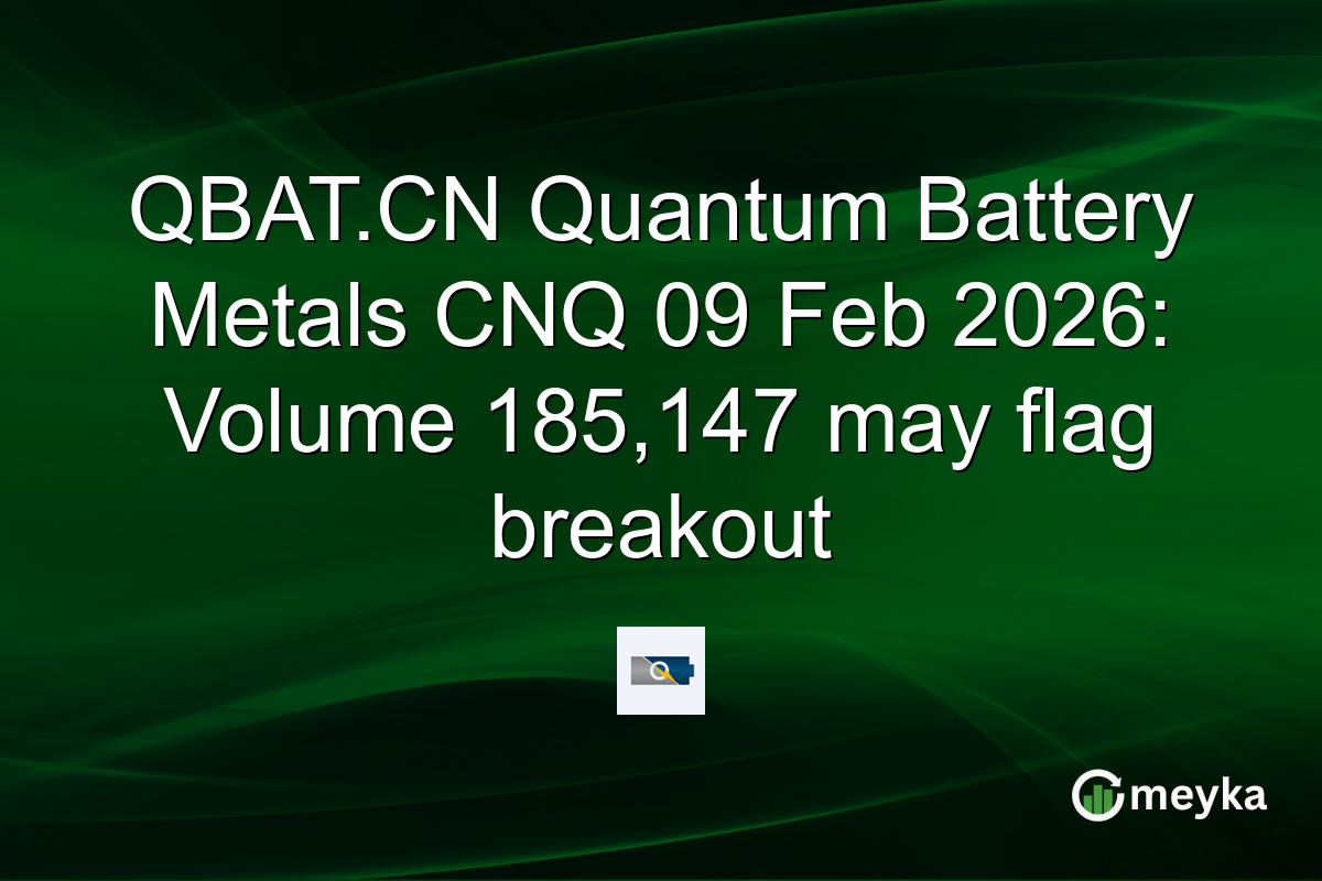 QBAT.CN Quantum Battery Metals CNQ 09 Feb 2026: Volume 185,147 may flag breakout