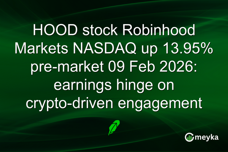 HOOD stock Robinhood Markets NASDAQ up 13.95% pre-market 09 Feb 2026: earnings hinge on crypto-driven engagement