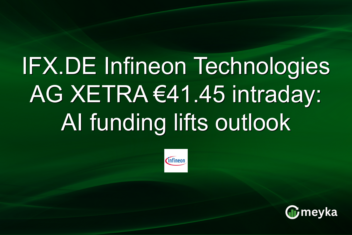 IFX.DE Infineon Technologies AG XETRA €41.45 intraday: AI funding lifts outlook