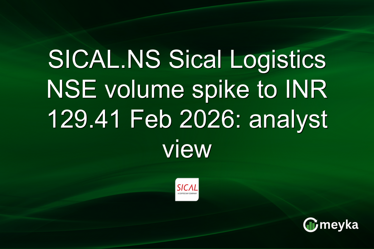 SICAL.NS Sical Logistics NSE volume spike to INR 129.41 Feb 2026: analyst view