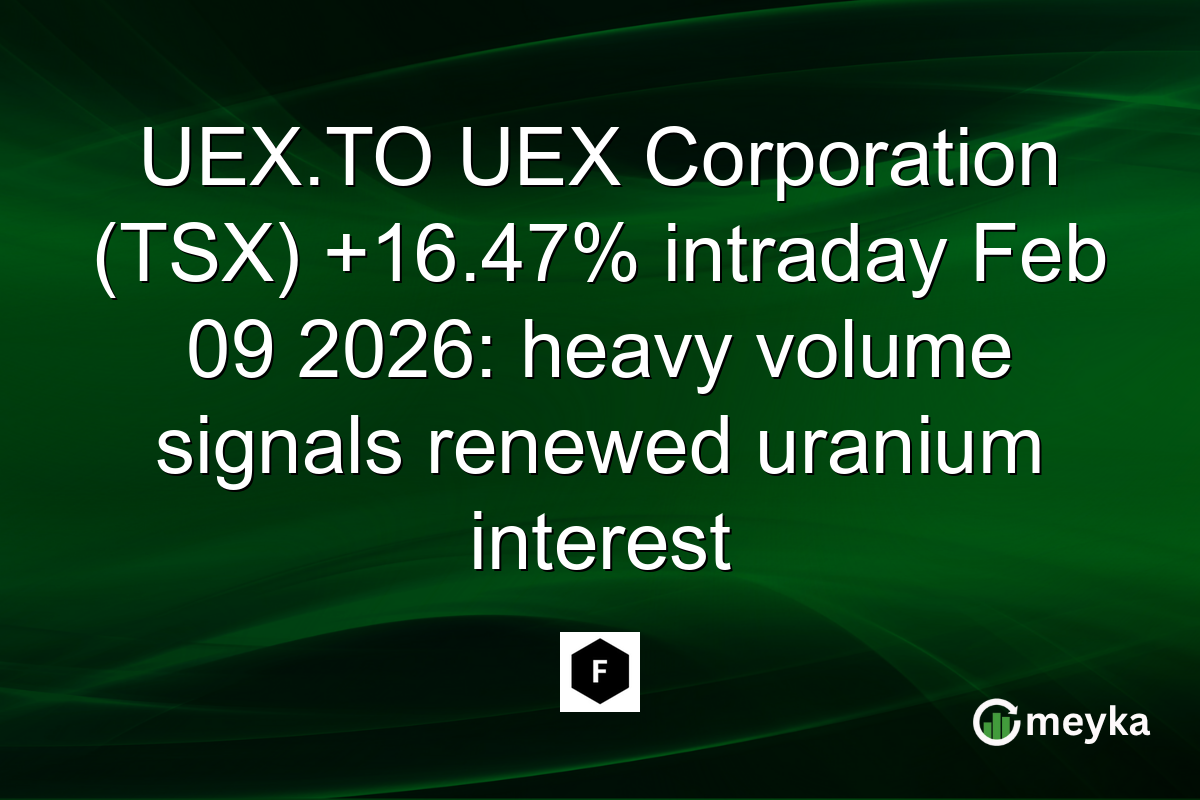 UEX.TO UEX Corporation (TSX) +16.47% intraday Feb 09 2026: heavy volume signals renewed uranium interest