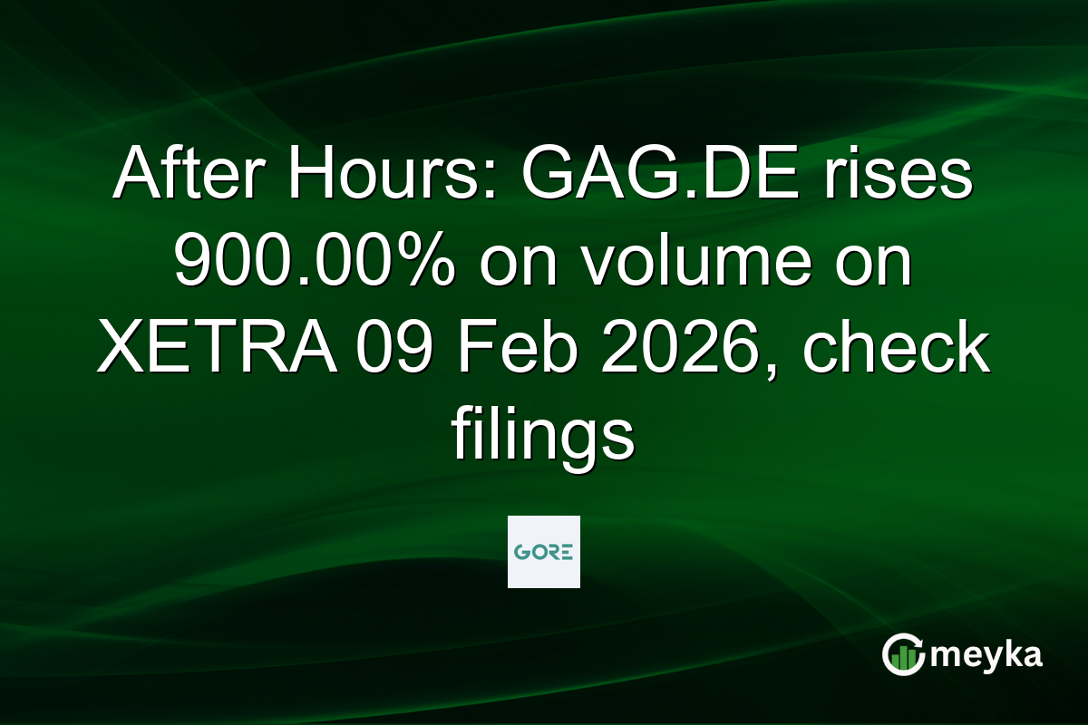 After Hours: GAG.DE rises 900.00% on volume on XETRA 09 Feb 2026, check filings