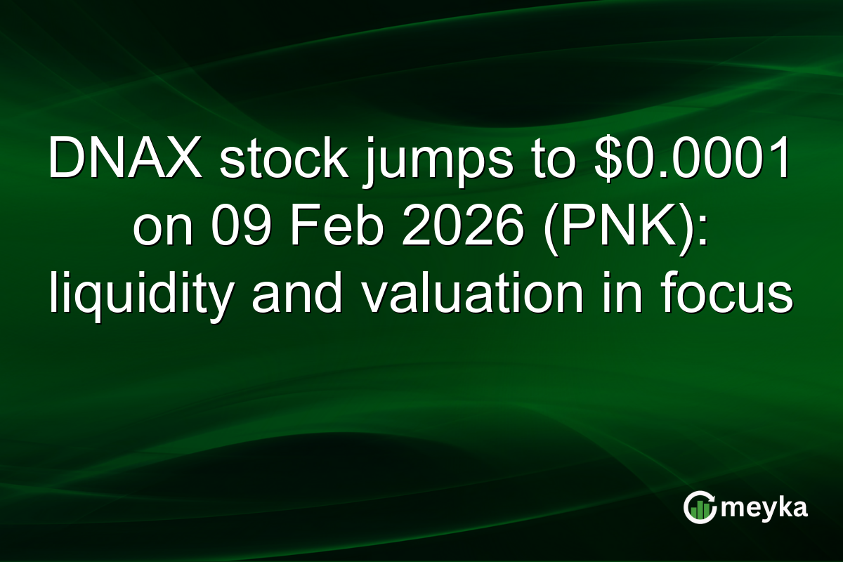 DNAX stock jumps to $0.0001 on 09 Feb 2026 (PNK): liquidity and valuation in focus