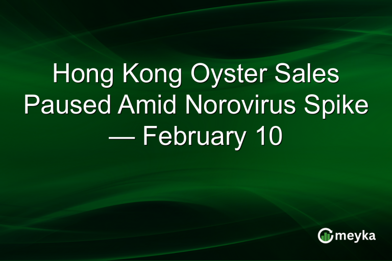 Hong Kong Oyster Sales Paused Amid Norovirus Spike — February 10