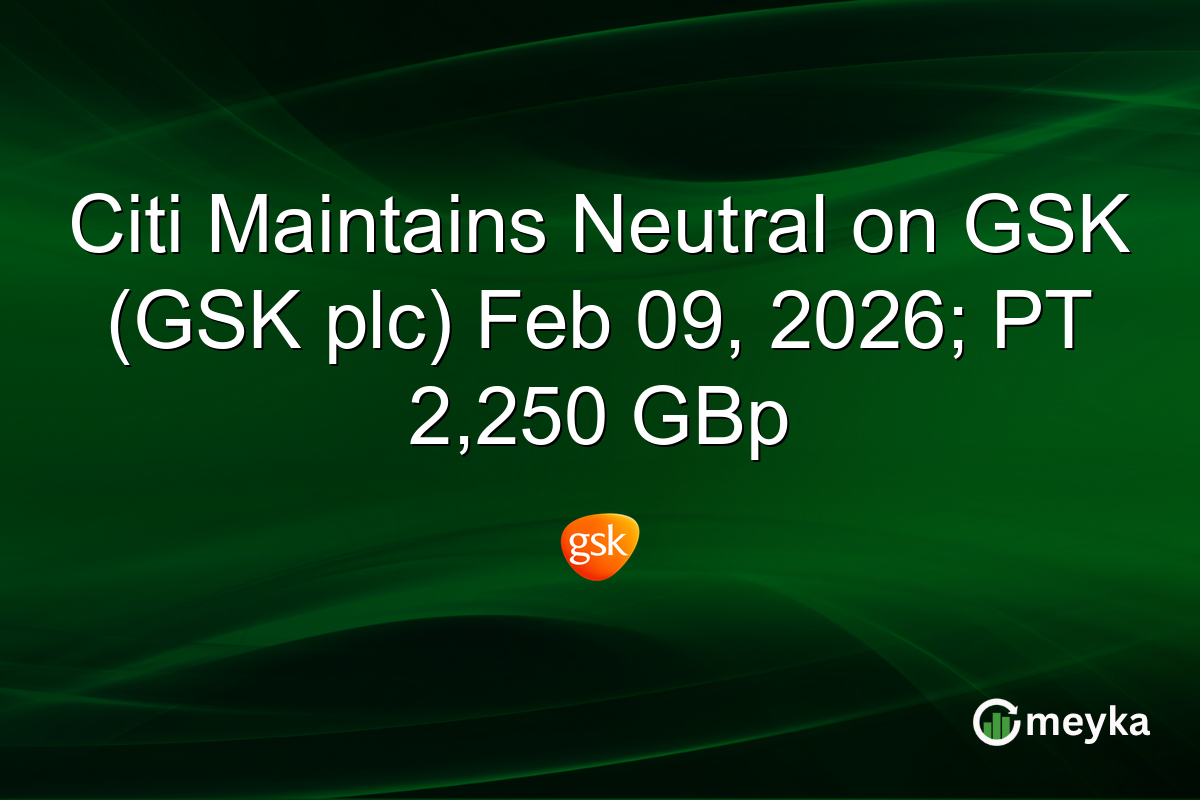 Citi Maintains Neutral on GSK (GSK plc) Feb 09, 2026; PT 2,250 GBp