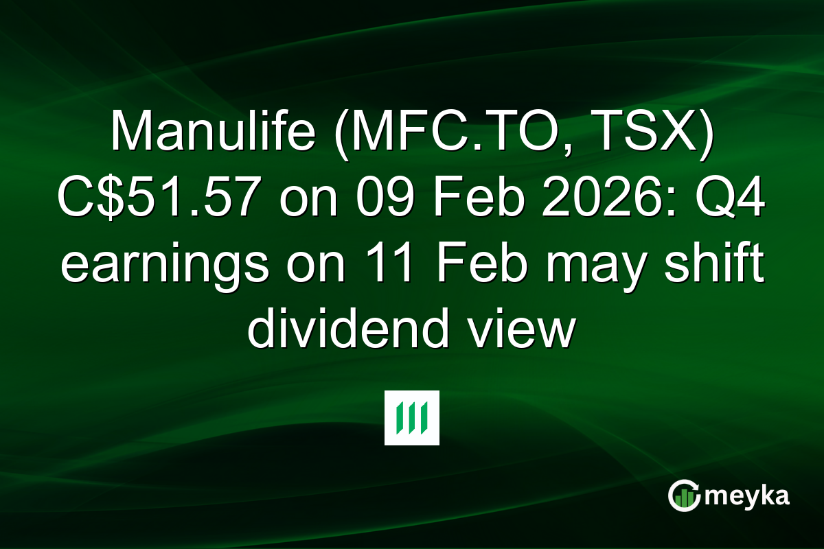 Manulife (MFC.TO, TSX) C$51.57 on 09 Feb 2026: Q4 earnings on 11 Feb may shift dividend view