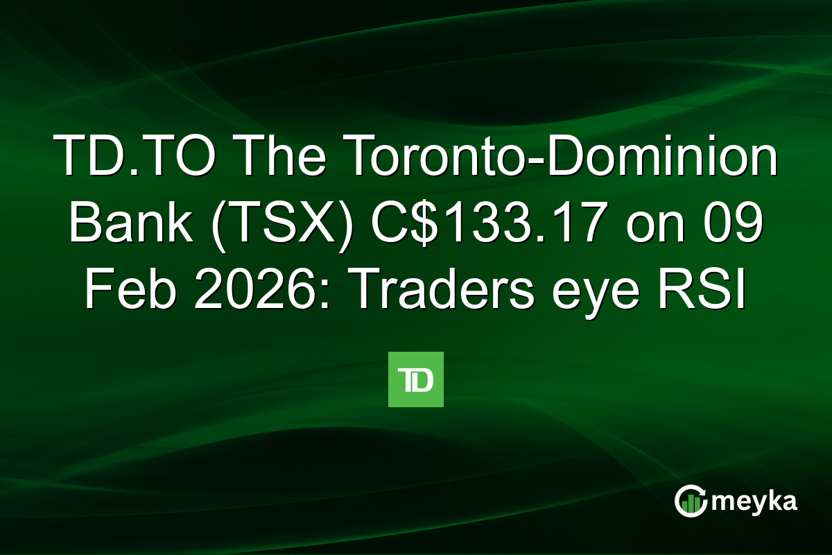 TD.TO The Toronto-Dominion Bank (TSX) C$133.17 on 09 Feb 2026: Traders eye RSI