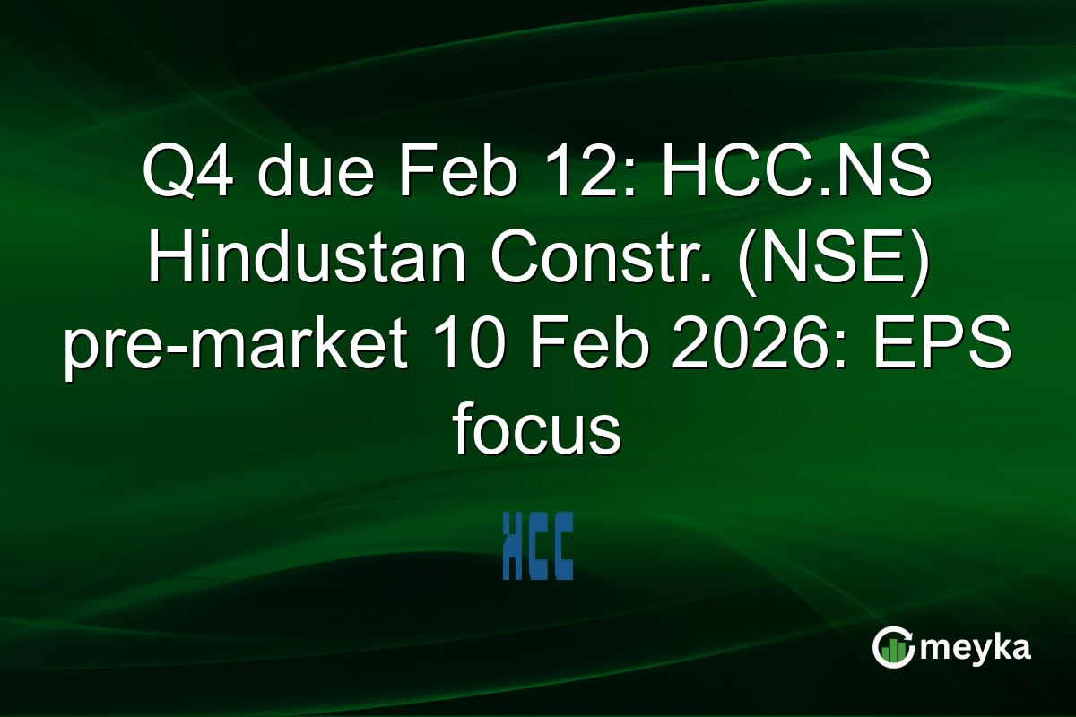 Q4 due Feb 12: HCC.NS Hindustan Constr. (NSE) pre-market 10 Feb 2026: EPS focus