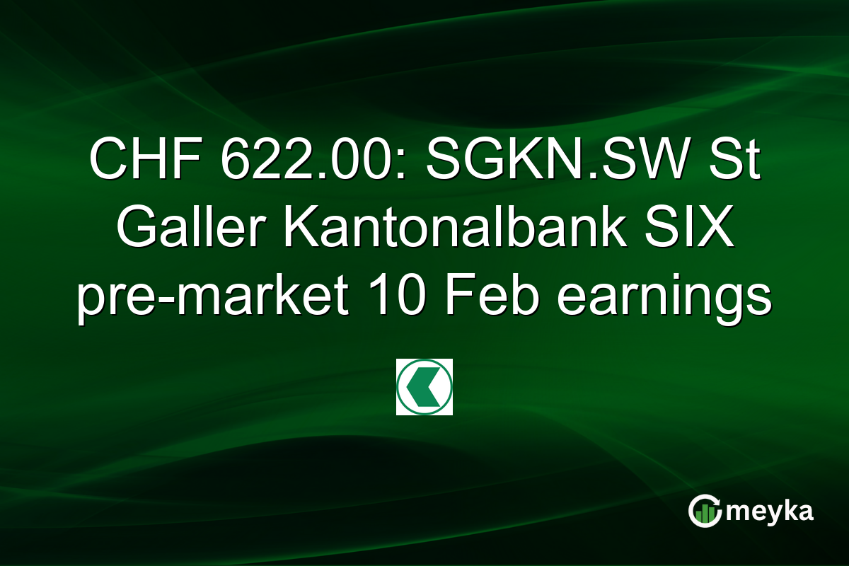 CHF 622.00: SGKN.SW St Galler Kantonalbank SIX pre-market 10 Feb earnings