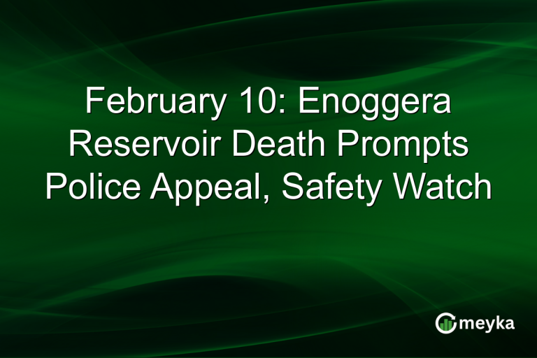 February 10: Enoggera Reservoir Death Prompts Police Appeal, Safety Watch