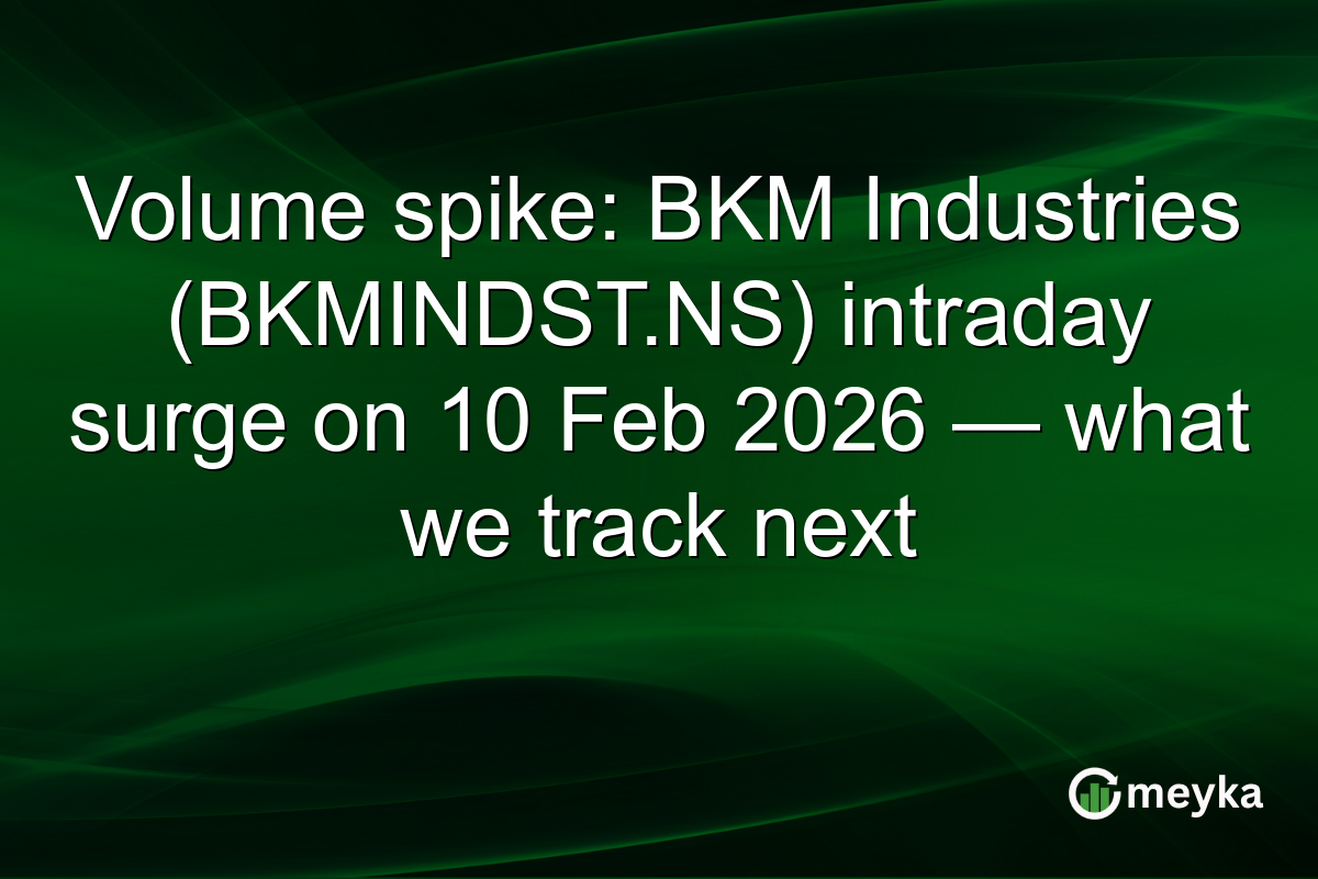Volume spike: BKM Industries (BKMINDST.NS) intraday surge on 10 Feb 2026 — what we track next