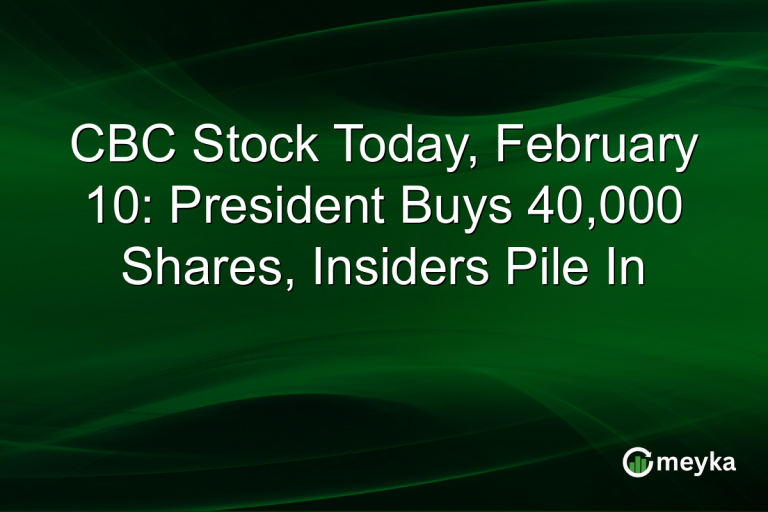 CBC Stock Today, February 10: President Buys 40,000 Shares, Insiders Pile In
