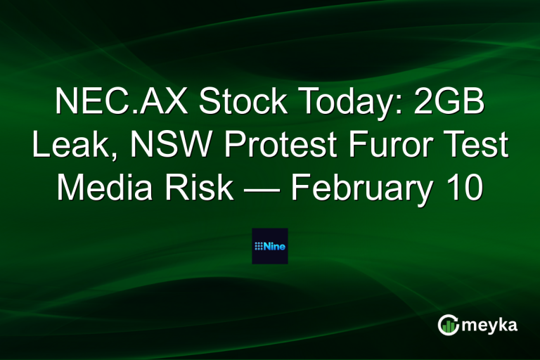 NEC.AX Stock Today: 2GB Leak, NSW Protest Furor Test Media Risk — February 10