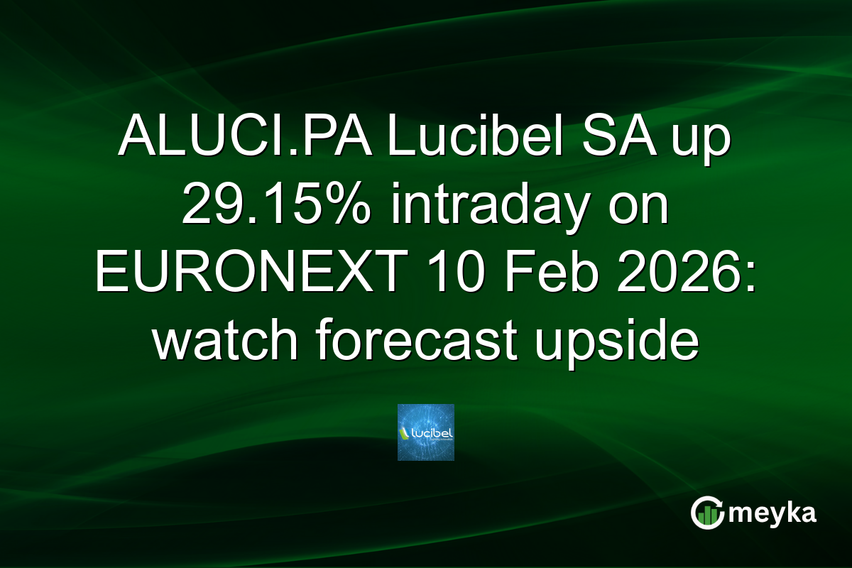 ALUCI.PA Lucibel SA up 29.15% intraday on EURONEXT 10 Feb 2026: watch forecast upside
