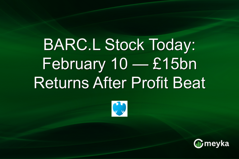 BARC.L Stock Today: February 10 — £15bn Returns After Profit Beat