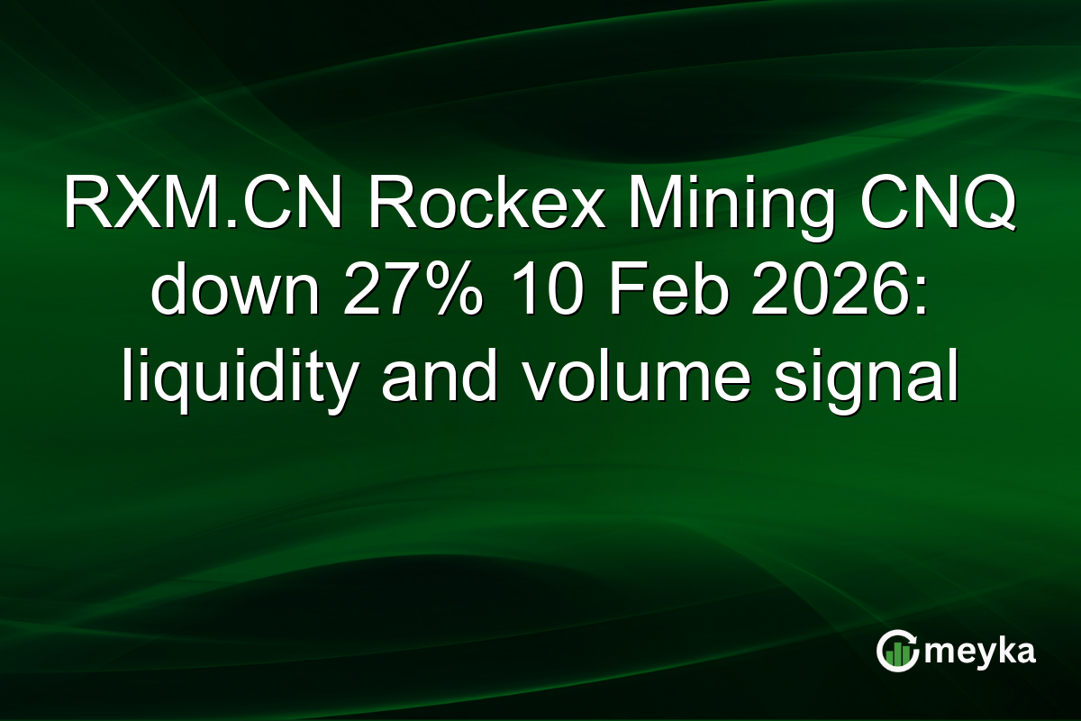 RXM.CN Rockex Mining CNQ down 27% 10 Feb 2026: liquidity and volume signal