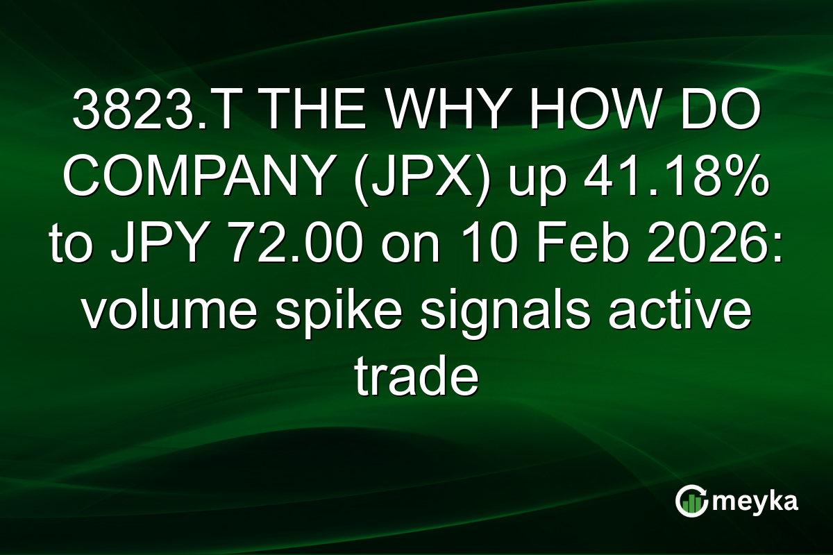 3823.T THE WHY HOW DO COMPANY (JPX) up 41.18% to JPY 72.00 on 10 Feb 2026: volume spike signals active trade