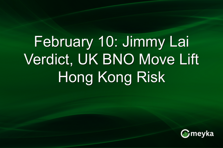 February 10: Jimmy Lai Verdict, UK BNO Move Lift Hong Kong Risk