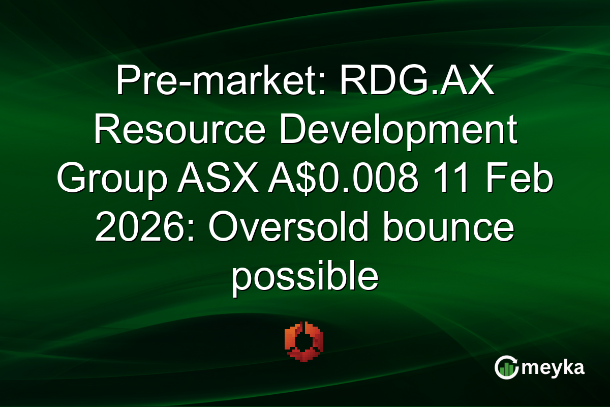 Pre-market: RDG.AX Resource Development Group ASX A$0.008 11 Feb 2026: Oversold bounce possible