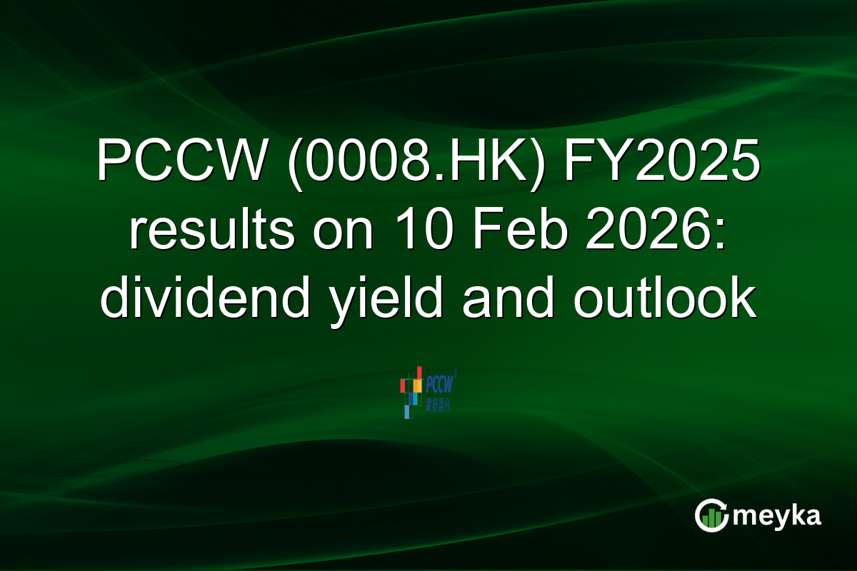 PCCW (0008.HK) FY2025 results on 10 Feb 2026: dividend yield and outlook