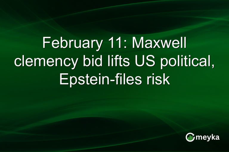 February 11: Maxwell clemency bid lifts US political, Epstein-files risk