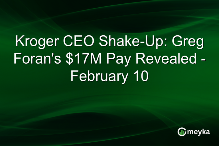 Kroger CEO Shake-Up: Greg Foran's $17M Pay Revealed - February 10