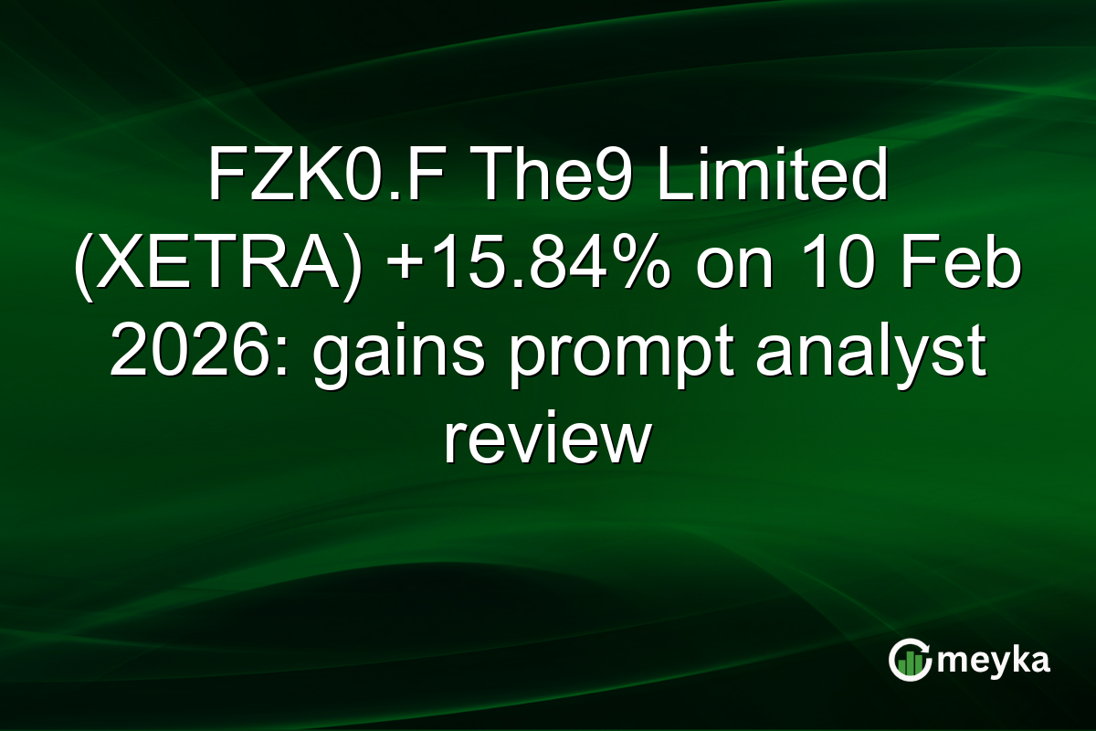 FZK0.F The9 Limited (XETRA) +15.84% on 10 Feb 2026: gains prompt analyst review