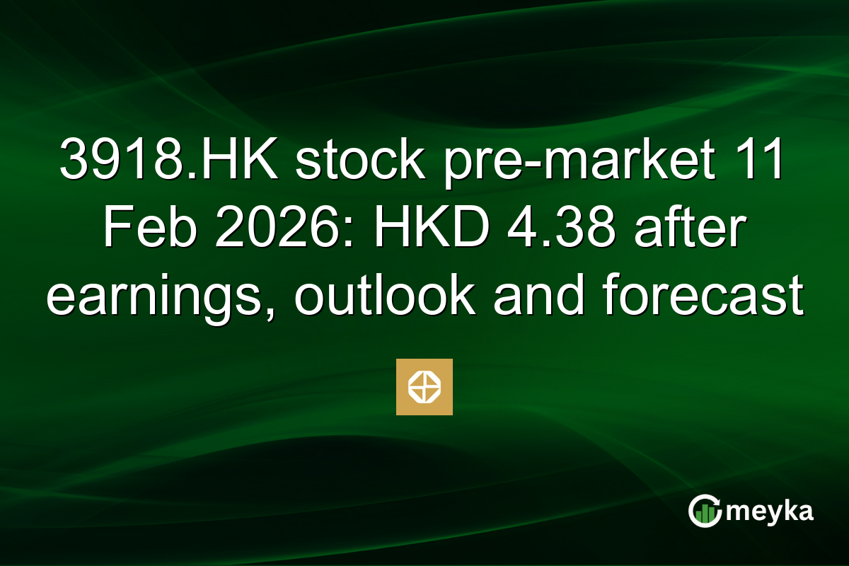 3918.HK stock pre-market 11 Feb 2026: HKD 4.38 after earnings, outlook and forecast