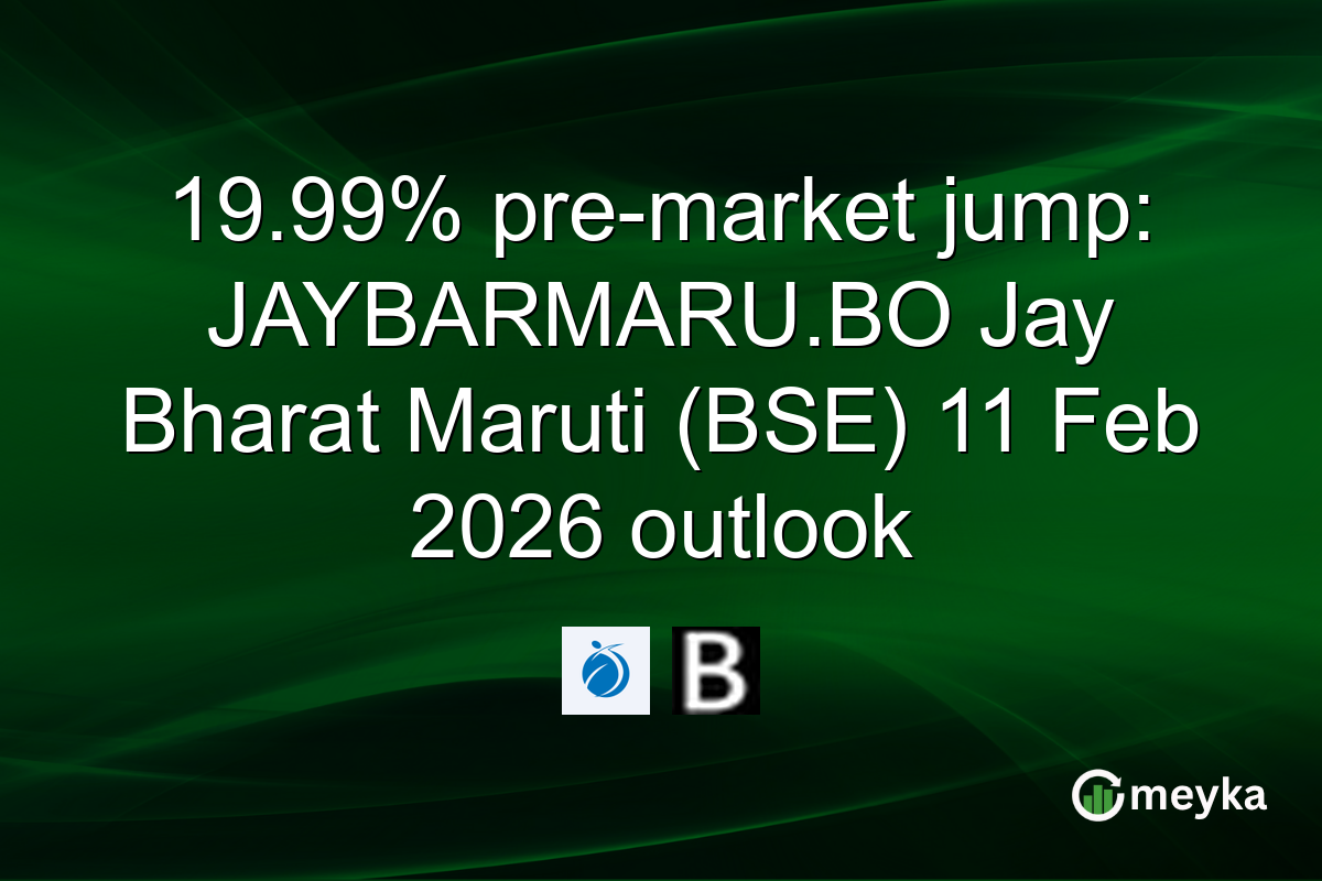 19.99% pre-market jump: JAYBARMARU.BO Jay Bharat Maruti (BSE) 11 Feb 2026 outlook