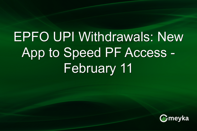 EPFO UPI Withdrawals: New App to Speed PF Access - February 11