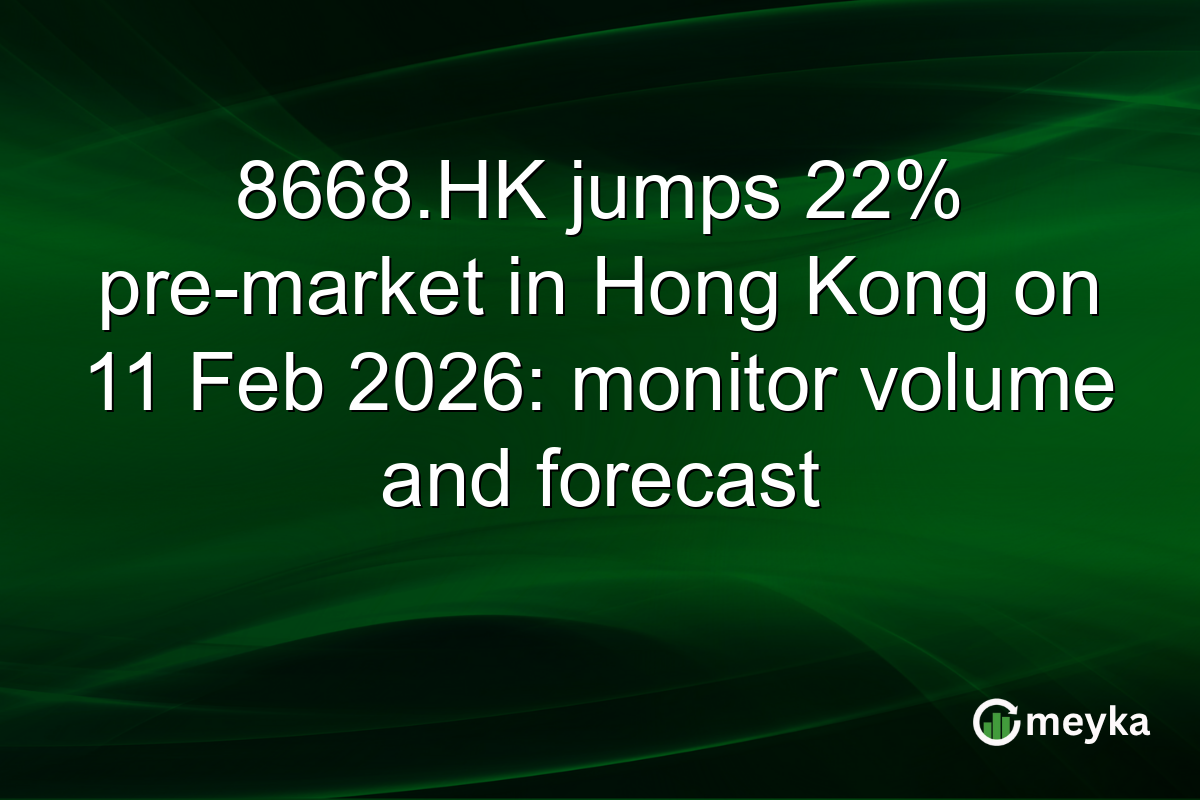 8668.HK jumps 22% pre-market in Hong Kong on 11 Feb 2026: monitor volume and forecast