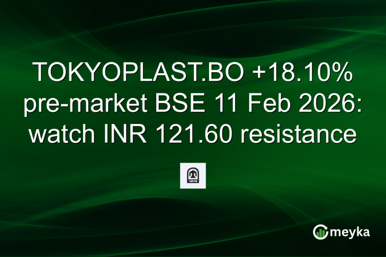 TOKYOPLAST.BO +18.10% pre-market BSE 11 Feb 2026: watch INR 121.60 resistance