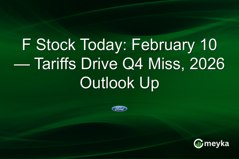 F Stock Today: February 10 — Tariffs Drive Q4 Miss, 2026 Outlook Up