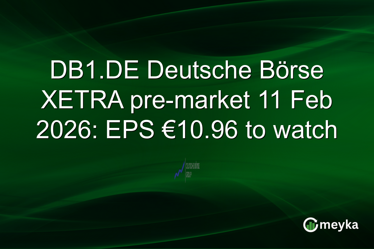 DB1.DE Deutsche Börse XETRA pre-market 11 Feb 2026: EPS €10.96 to watch