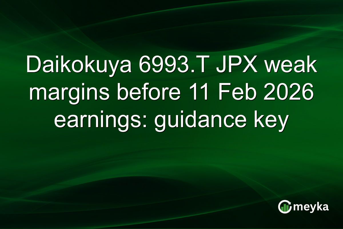 Daikokuya 6993.T JPX weak margins before 11 Feb 2026 earnings: guidance key